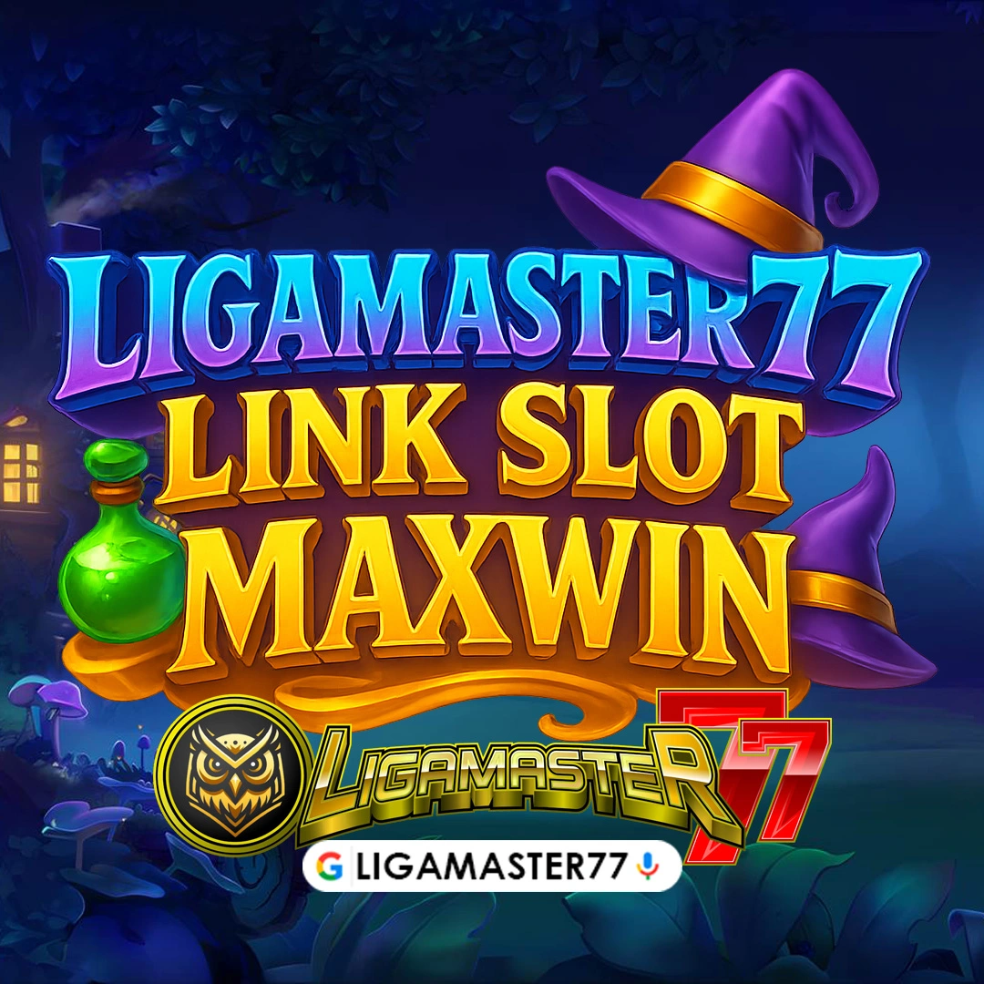 SLOT MAXWIN : Ligamaster77 link situs slot online main disini cuan terus asli gacor